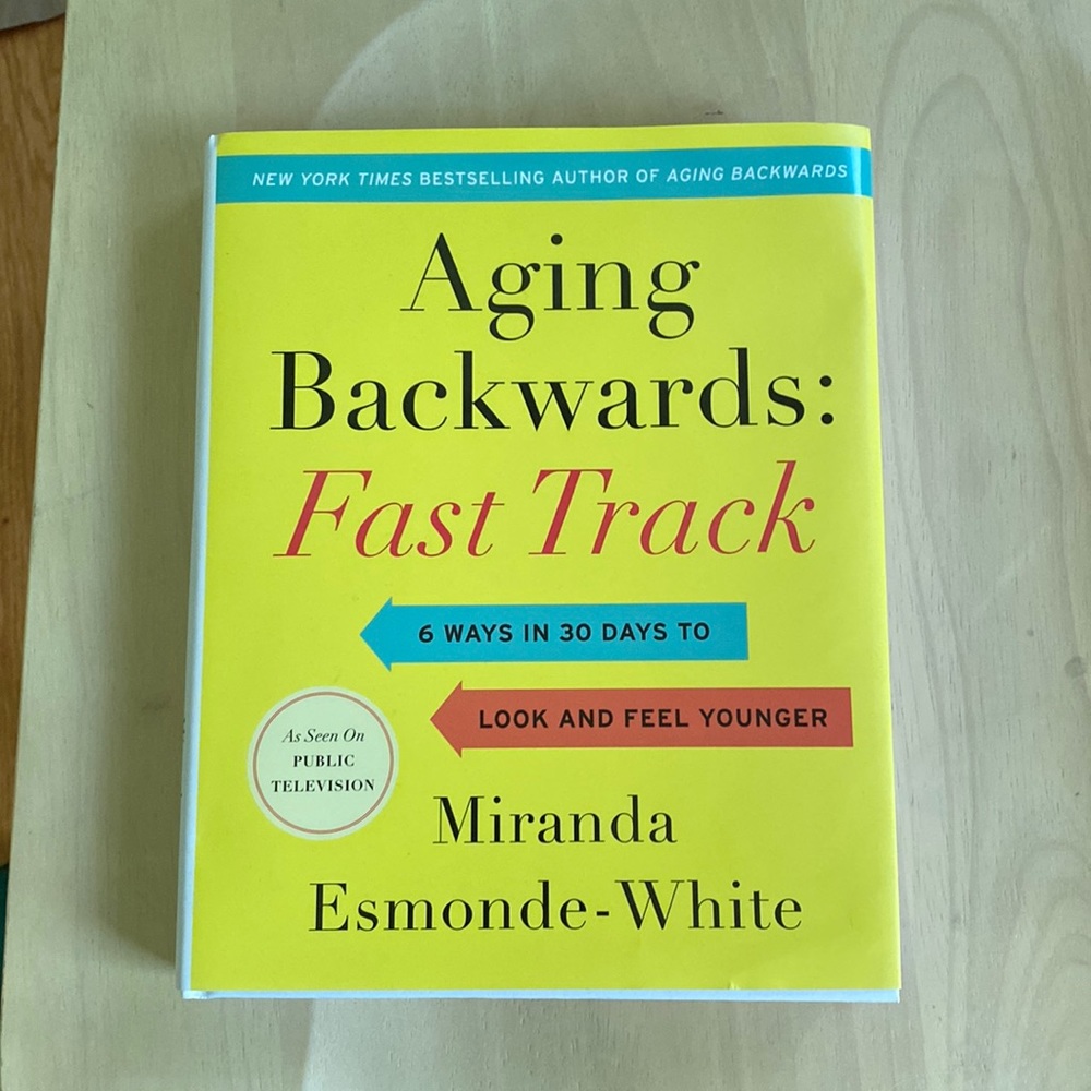 Aging Backwards: Fast Track by Miranda Edmonde-White. Brand new hardcover book.